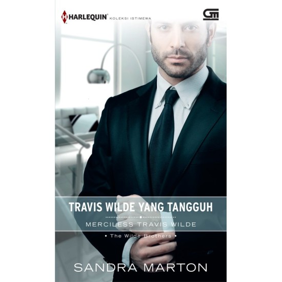 Harlequin Koleksi Istimewa: Travis Wilde Yang Tangguh (Merciless Travis Wilde)