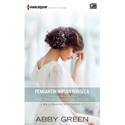 Harlequin Koleksi Istimewa: Pengantin Impian Fonseca (The Bride Fonseca Needs) Harlequin Koleksi Istimewa: Pengantin Impian Fonseca (The Bride Fonseca Needs)