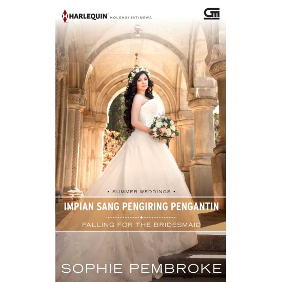 Harlequin Koleksi Istimewa: Impian Sang Pengiring Pengantin (Falling for The Bridesmaid)