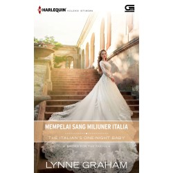 Harlequin Koleksi Istimewa: Mempelai Sang Miliuner Italia (The Italian's One Night Baby) Harlequin Koleksi Istimewa: Mempelai Sang Miliuner Italia (The Italian's One Night Baby)