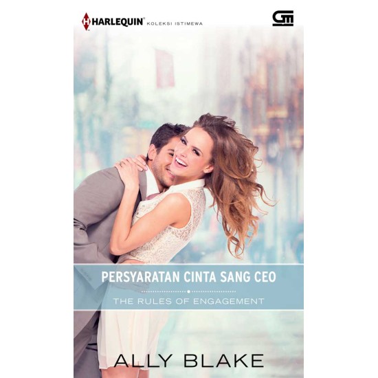 Harlequin Koleksi Istimewa: Persyaratan Cinta Sang CEO (The Rules of Engagement)