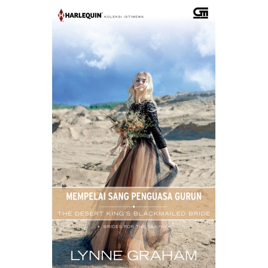 Harlequin Koleksi Istimewa: Mempelai Sang Penguasa Gurun (The Desert King's Blackmailed Bride)