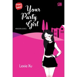 Young Adult: Bad Girl Series#1: Your Party Girl Young Adult: Bad Girl Series#1: Your Party Girl