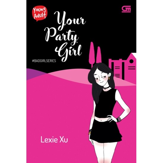 Young Adult: Bad Girl Series#1: Your Party Girl