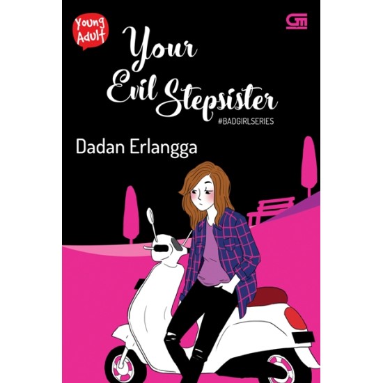 Young Adult: Bad Girl Series#3: Your Evil Stepsister