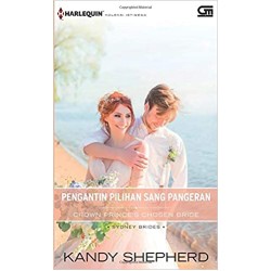 Harlequin Koleksi Istimewa: Pengantin Pilihan Sang Pangeran (Crown Princes Chosen Bride) Harlequin Koleksi Istimewa: Pengantin Pilihan Sang Pangeran (Crown Princes Chosen Bride)
