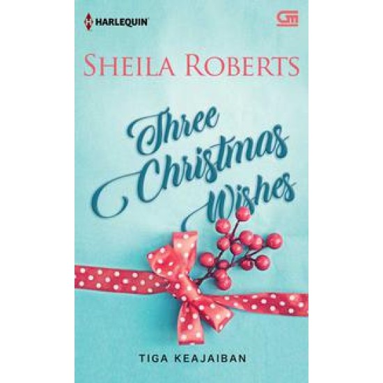 Harlequin: Tiga Keajaiban (Three Christmas Wishes)