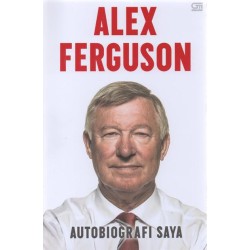 Alex Ferguson - Autobiografi Saya (SC) Alex Ferguson - Autobiografi Saya (SC)