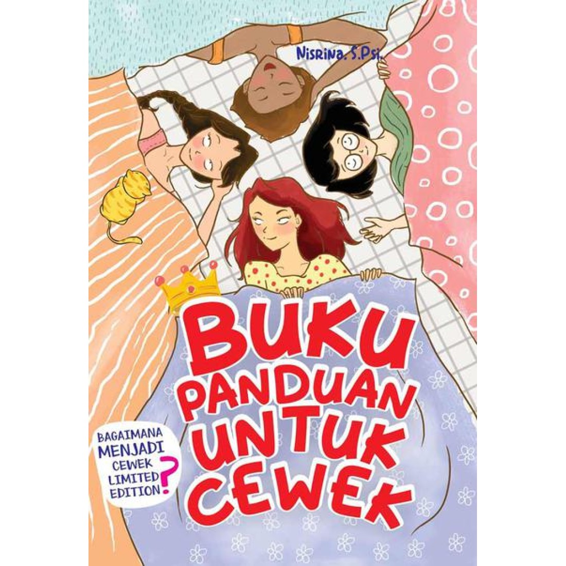 BUKU PANDUAN UNTUK CEWEK: Bagaimana Menjadi Cewek Limited Edition?