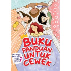 BUKU PANDUAN UNTUK CEWEK: Bagaimana Menjadi Cewek Limited Edition? BUKU PANDUAN UNTUK CEWEK: Bagaimana Menjadi Cewek Limited Edition?