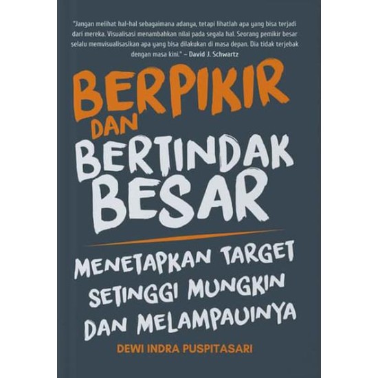 Berpikir dan Bertindak Besar: Menetapkan Target Setinggi Mungkin dan Melampauinya