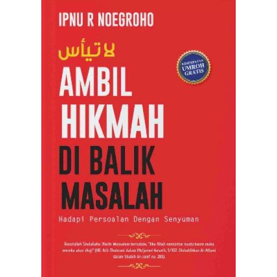 Ambil Hikmah Di Balik Masalah: Hadapi Persoalan Dengan Senyuman