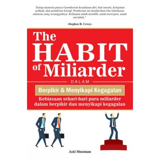 THE HABIT OF MILIARDER: DALAM BERPIKIR DAN MENYIKAPI KEGAGALAN