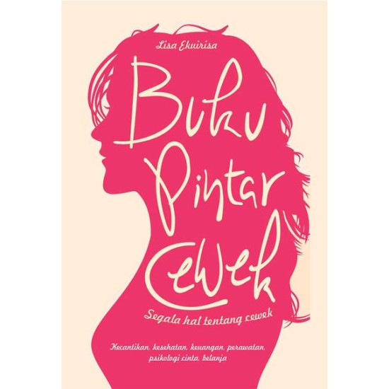 Buku Pintar Cewek (Segala Hal tentang Cewek)