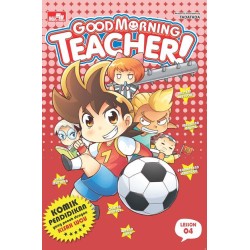 Good Morning Teacher! LESSON 04 Good Morning Teacher! LESSON 04