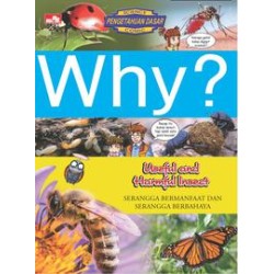 Why? Useful & Harmful Insect - Serangga Bermanfaat dan Serangga Berbahaya Why? Useful & Harmful Insect - Serangga Bermanfaat dan Serangga Berbahaya