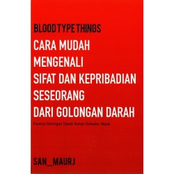 BLOOD TYPE THINGS - CARA MUDAH MENGENALI SIFAT DAN KEPRIBADIAN SESEORANG DARI GOLONGAN DARAH BLOOD TYPE THINGS - CARA MUDAH MENGENALI SIFAT DAN KEPRIBADIAN SESEORANG DARI GOLONGAN DARAH