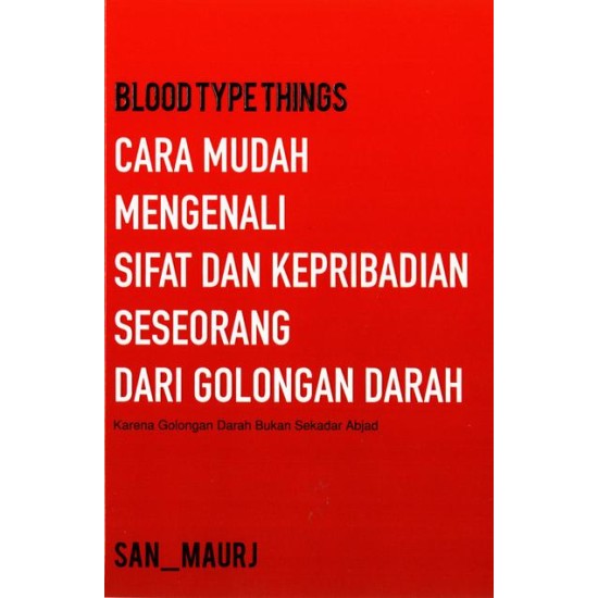 BLOOD TYPE THINGS - CARA MUDAH MENGENALI SIFAT DAN KEPRIBADIAN SESEORANG DARI GOLONGAN DARAH