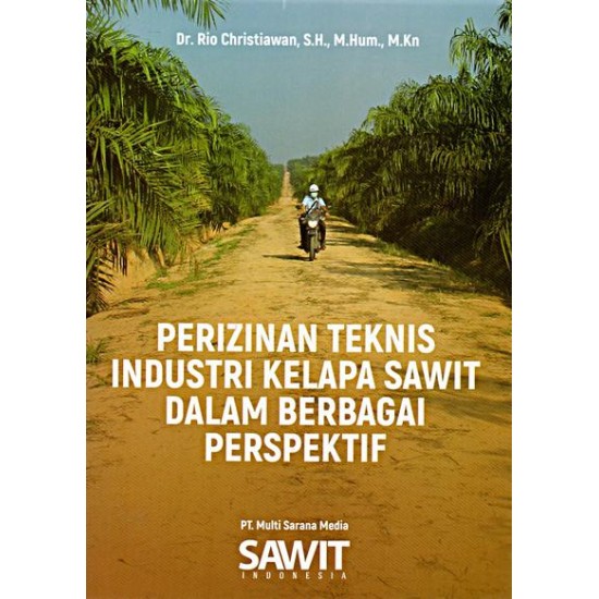 Perizinan Teknis Industri Kelapa Sawit Dalam Berbagai Persep