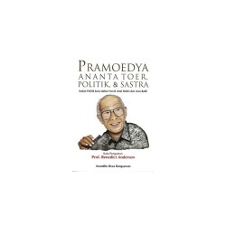Pramoedya Ananta Toer Politik & Sastra Pramoedya Ananta Toer Politik & Sastra