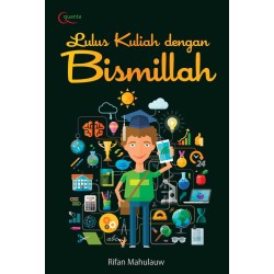 Lulus Kuliah dengan Bismilah Lulus Kuliah dengan Bismilah