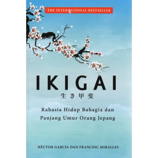Ikigai : Rahasia Hidup Bahagia dan Panjang Umur Orang Jepang - HC
