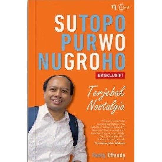 Sutopo Purwo Nugroho: Terjebak Nostalgia