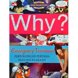 Why? Emergency Treatment Why? Emergency Treatment