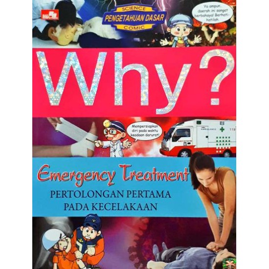 Why? Emergency Treatment