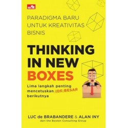 Thinking In New Boxes - Paradigma Baru Untuk Kreativitas Bisnis Thinking In New Boxes - Paradigma Baru Untuk Kreativitas Bisnis