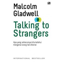 Talking to Strangers Talking to Strangers