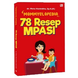 Mommyclopedia: 78 Resep MPASI Mommyclopedia: 78 Resep MPASI