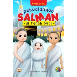 Petualangan Salman di Tanah Suci Petualangan Salman di Tanah Suci