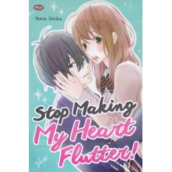 Stop Making My Heart Flutter! Stop Making My Heart Flutter!