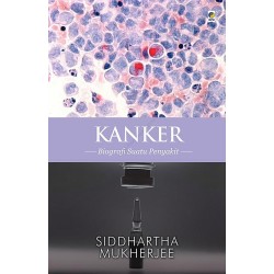 Kanker: Biografi Suatu Penyakit Kanker: Biografi Suatu Penyakit
