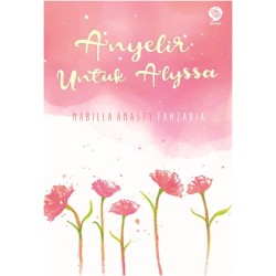 Anyelir Untuk Alyssa Anyelir Untuk Alyssa