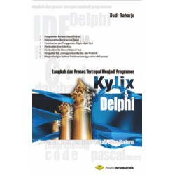 Langkah dan Proses Tercepat Menjadi Programer Kylix DELPHI Langkah dan Proses Tercepat Menjadi Programer Kylix DELPHI