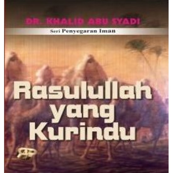 Rasulullah Yang Kurindu