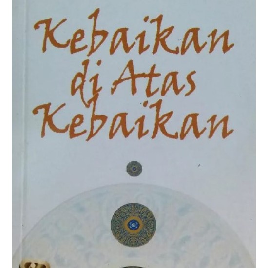 Kebaikan Di Atas Kebaikan