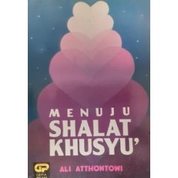 Menuju Shalat Khusyu Menuju Shalat Khusyu