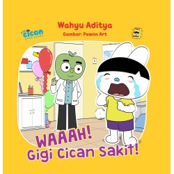 Seri Cican Anak Sehat: Waaah Gigi Cican Sakit-New Seri Cican Anak Sehat: Waaah Gigi Cican Sakit-New