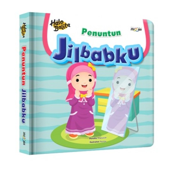 Halo Balita. Penuntun: Jilbabku (Boardbook)