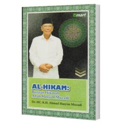 AL-HIKAM Butiran Hikmah Abah Hasyim Muzadi AL-HIKAM Butiran Hikmah Abah Hasyim Muzadi
