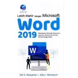 Lebih Mahir dengan Microsoft Word 2019 Lebih Mahir dengan Microsoft Word 2019