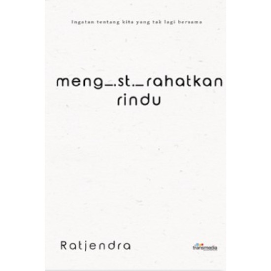 Mengistirahatkan Rindu