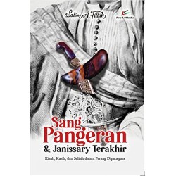 Sang Pangeran dan Janissary Terakhir Sang Pangeran dan Janissary Terakhir