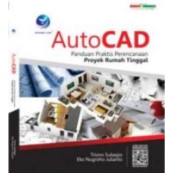 Autocad Panduan Praktis Perencanaan Proyek Rumah Tinggal Autocad Panduan Praktis Perencanaan Proyek Rumah Tinggal