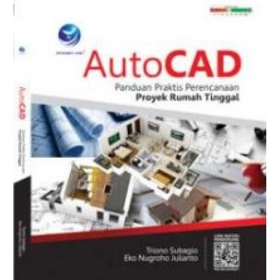 Autocad Panduan Praktis Perencanaan Proyek Rumah Tinggal