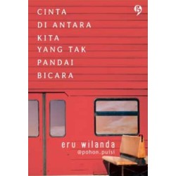 Cinta di Antara Kita yang Tak Pandai Bicara Cinta di Antara Kita yang Tak Pandai Bicara