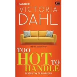 Too Hot To Handle : (Pesona tak Terlupakan) Too Hot To Handle : (Pesona tak Terlupakan)